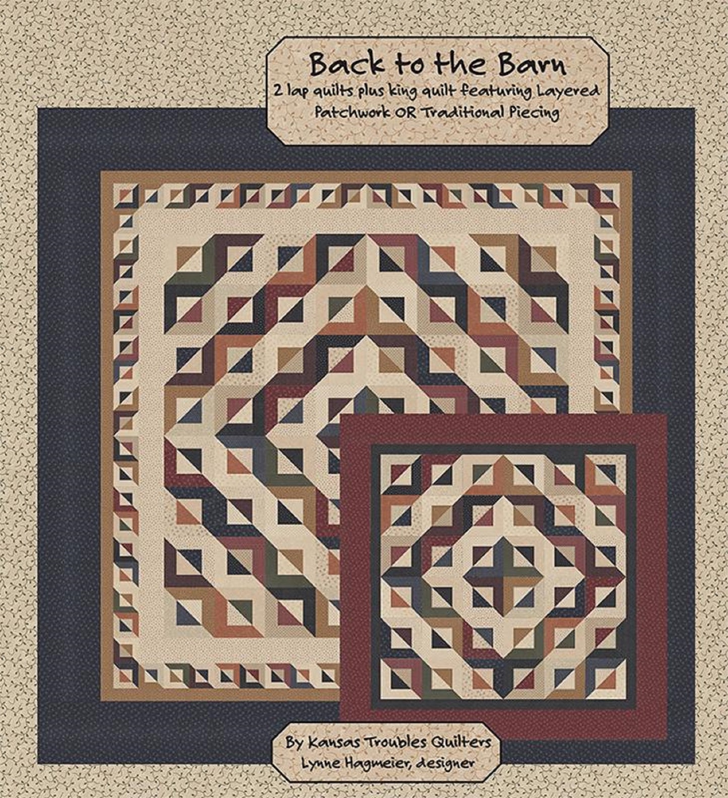 Back To The Barn Quilt Pattern by Kansas Troubles Quilters