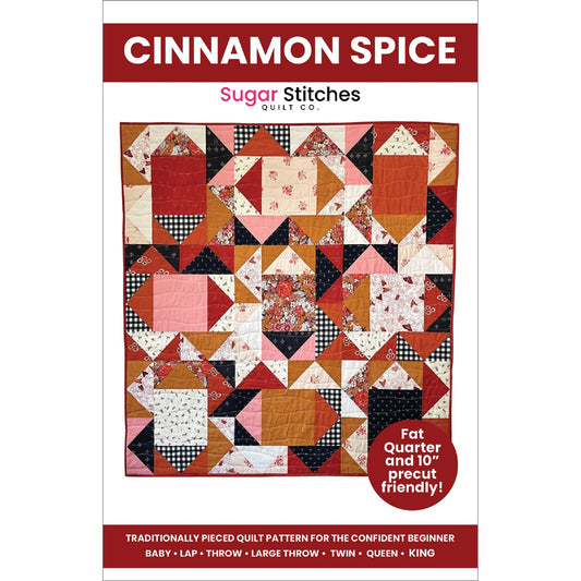 Cinnamon Spice Quilt Pattern-Sugar Stitches-Layer Cake-Fat Quarter Friendly