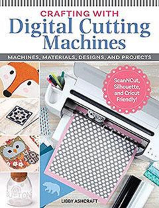 Crafting With Digital Cutting Machines-Machines-Materials-Designs