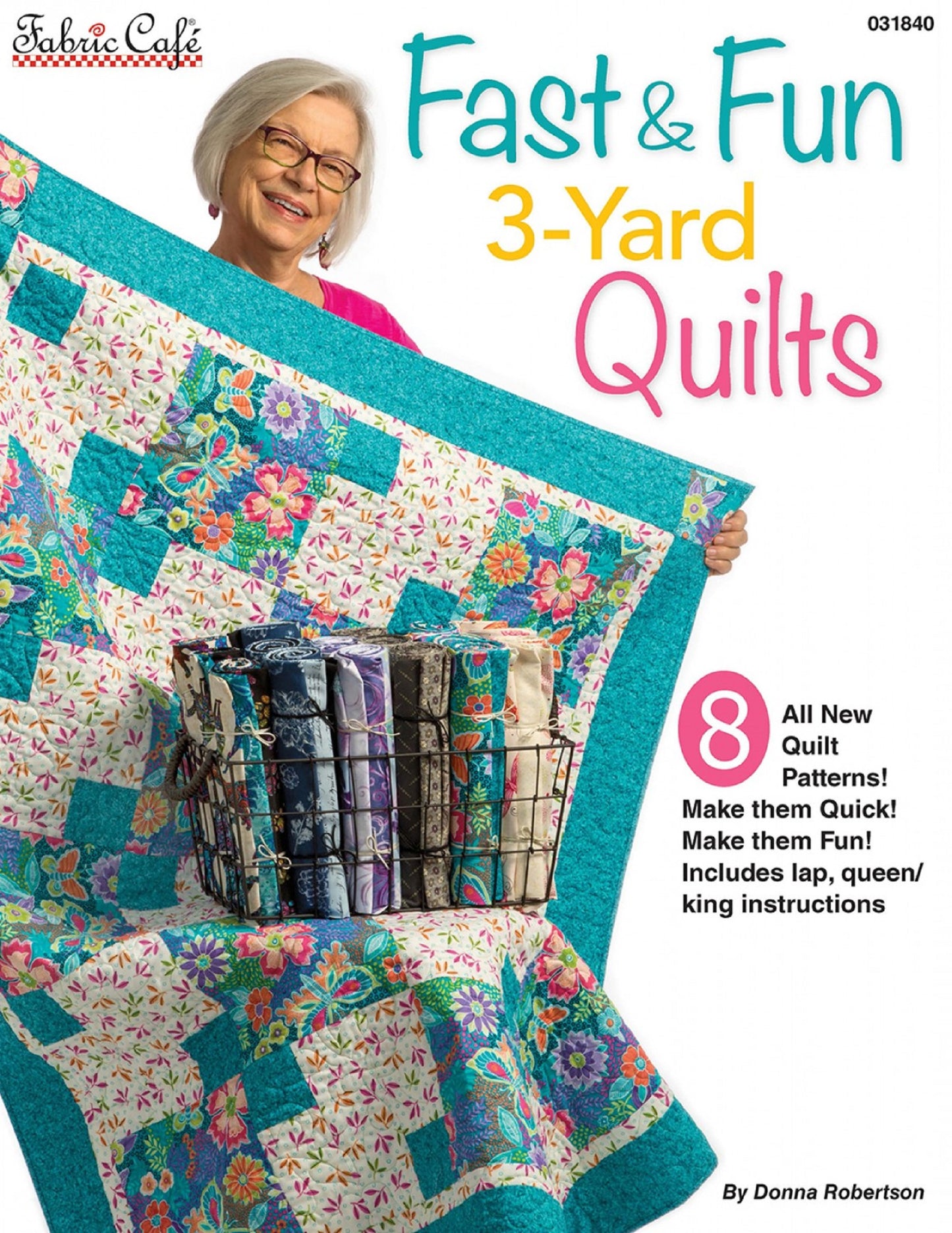 Fast and Fun 3-Yard Quilts-8 Patterns-Lap, Queen, King