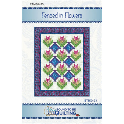 Fenced In Flowers Quilt Pattern by Bound To Be Quilting