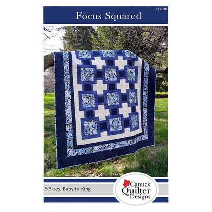 Focus Squared Quilt Pattern by Canuck Quilter Designs-5 Sizes-Baby to King