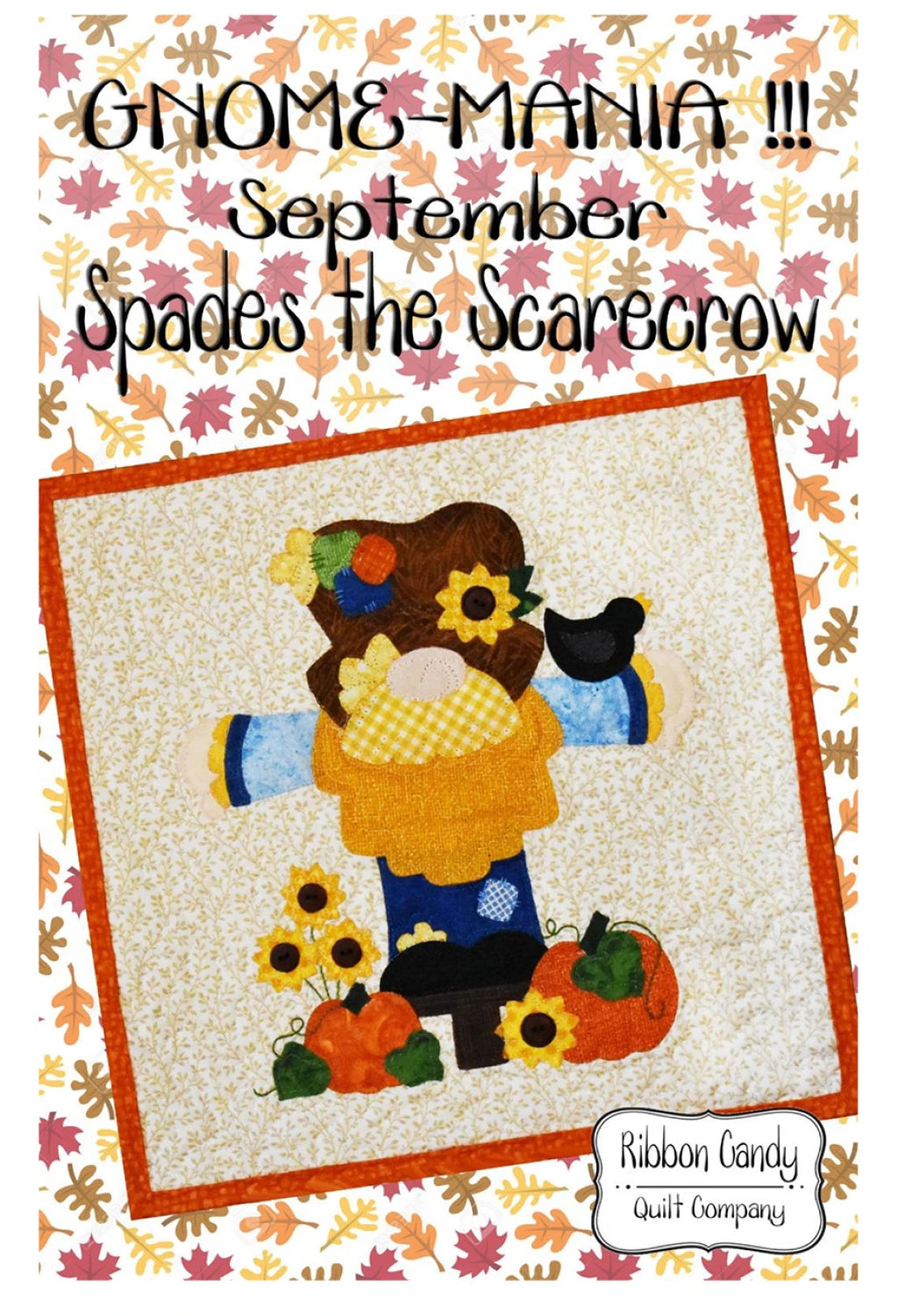 Gnome-Mania!-September-Spades The Scarecrow Pattern-Ribbon Candy Quilt Company