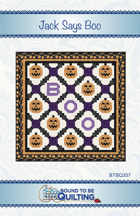 Jack Says Boo Quilt Pattern by Bound to be Quilting