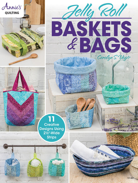 Jelly Roll Baskets & Bags-Annie's Quilting