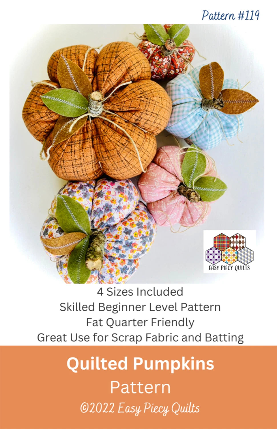 Quilted Pumpkins Pattern-Easy Piecy Quilts-4 Sizes Incl.