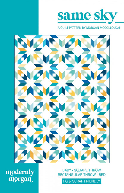 Same Sky Quilt Pattern by Modernly Morgan-4 sizes Incl.