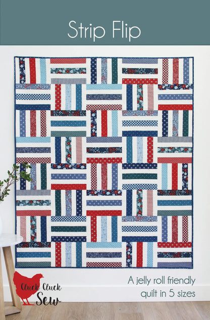 Strip Flip Quilt Pattern by Cluck Cluck Sew-Jelly Roll Friendly-5 Sizes