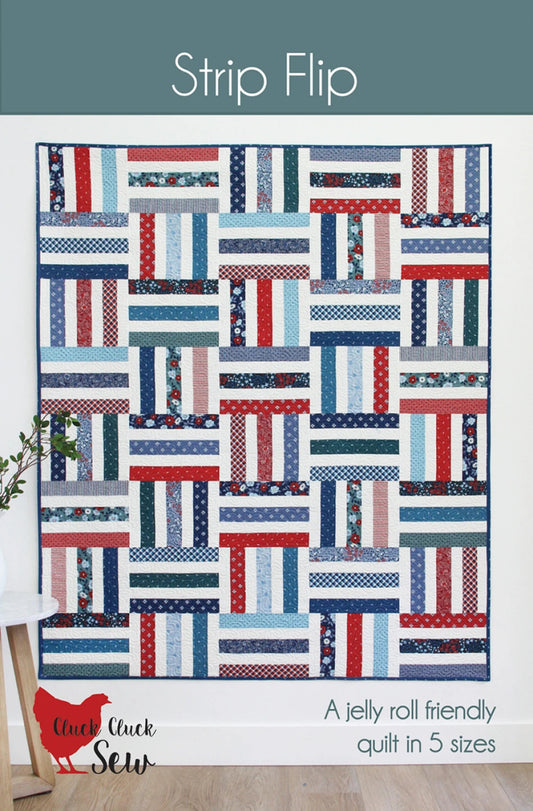 Strip Flip Quilt Pattern-Cluck Cluck Sew-5 sizes Incl.-Jelly Roll Friendly