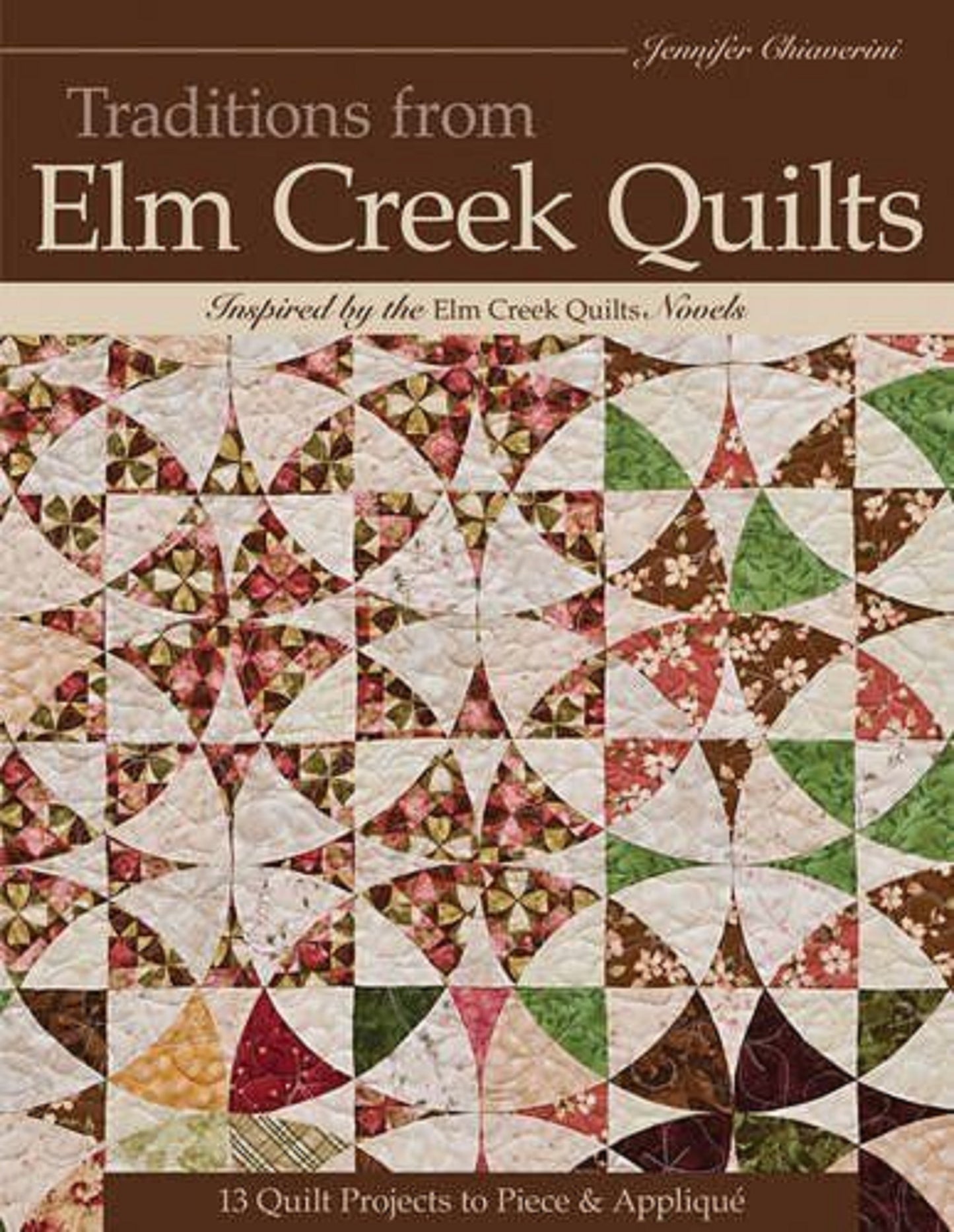 Traditions From Elm Creek Quilts by Jennifer Chiaverini