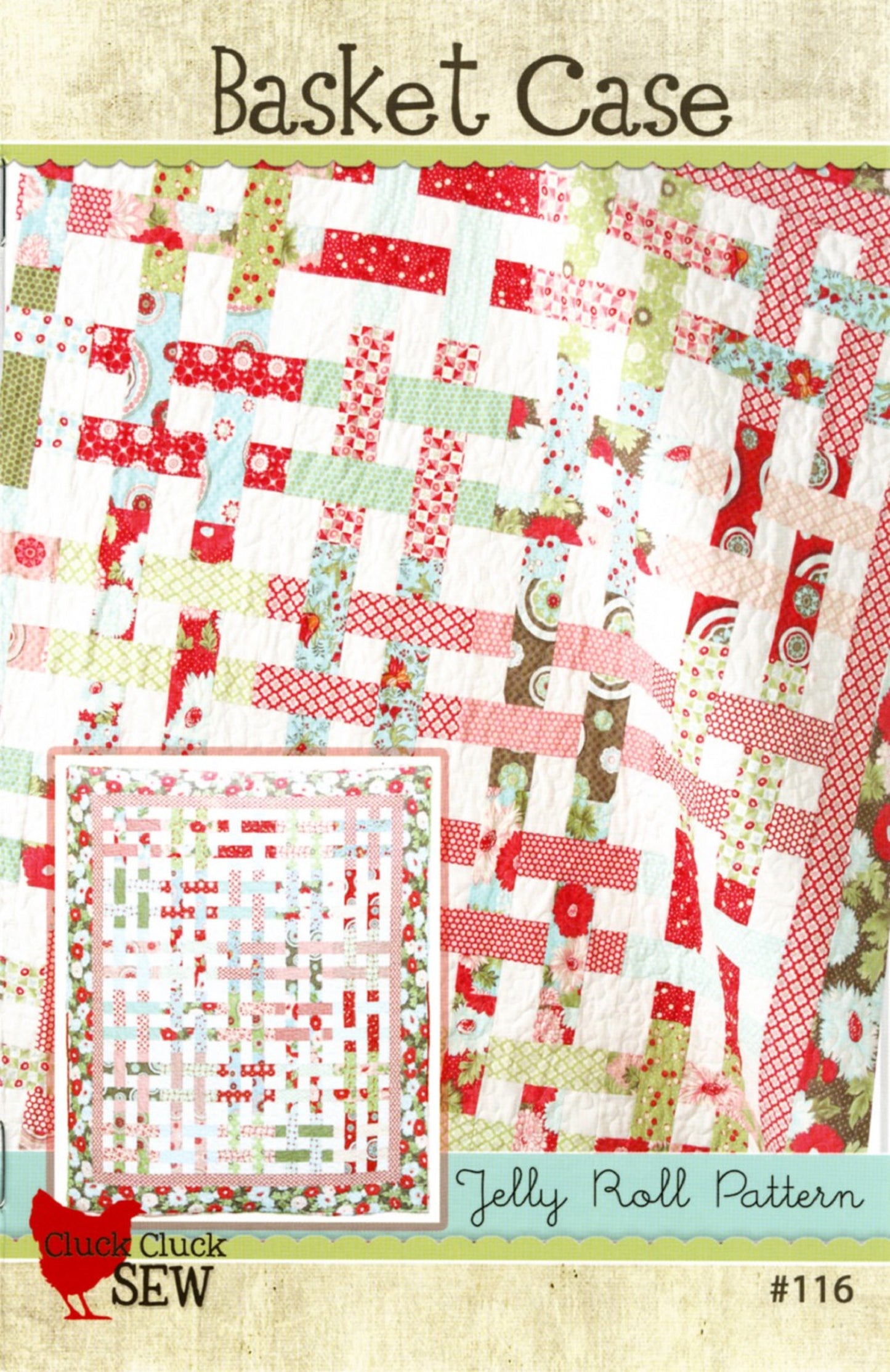 Basket Case Quilt Pattern by Cluck, Cluck Sew