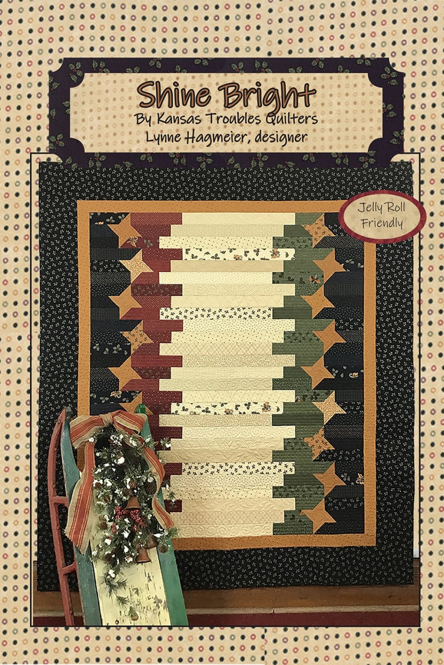 Shine Bright Quilt Pattern by Kansas Troubles Quilters